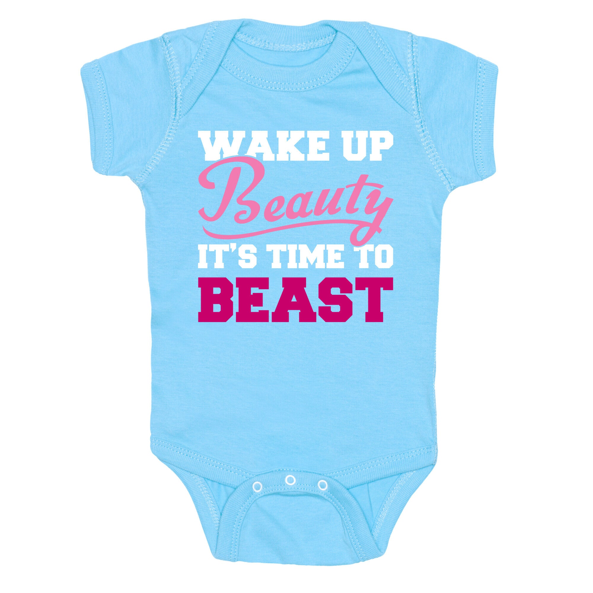 Wake Up Beauty It's Time To Beast Baby One Piece